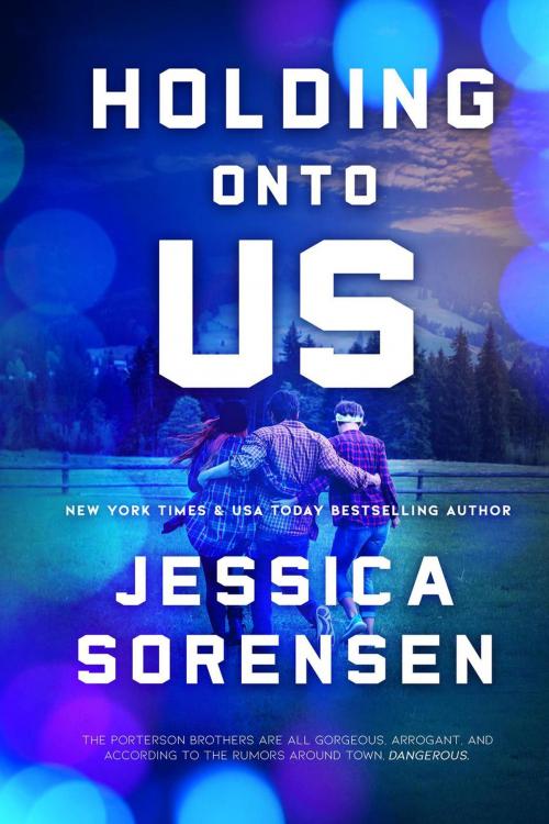 Cover of the book Holding onto Us by Jessica Sorensen, Jessica Sorensen