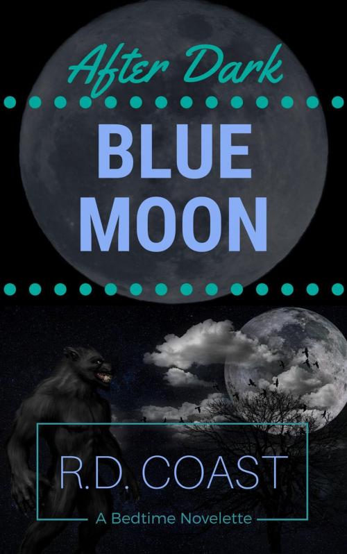 Cover of the book Blue Moon by R.D. Coast, R.D. Coast