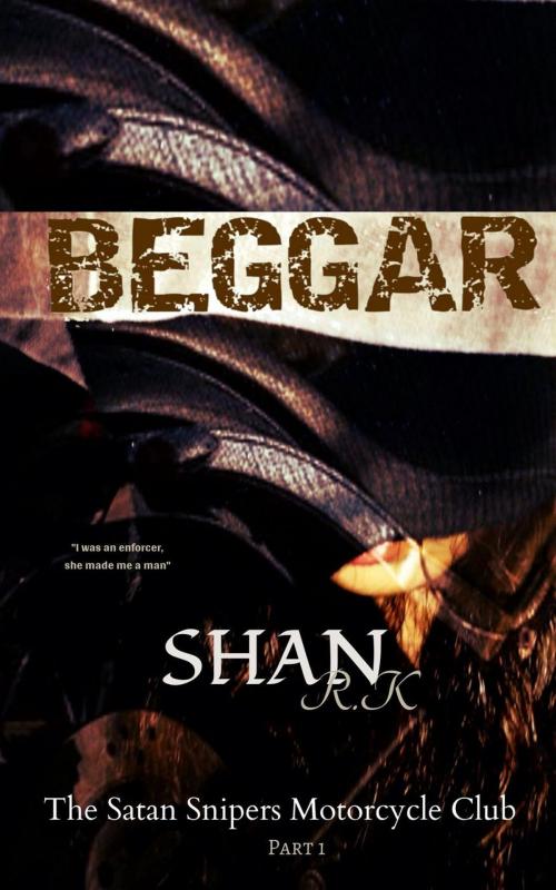 Cover of the book Beggar by Shan R.K, Shan R.K