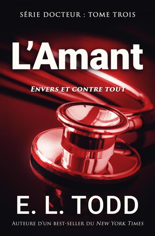 Cover of the book L’Amant by E. L. Todd, E. L. Todd
