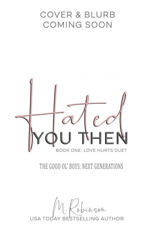 Cover of the book Hated You Then by M. Robinson, M. Robinson