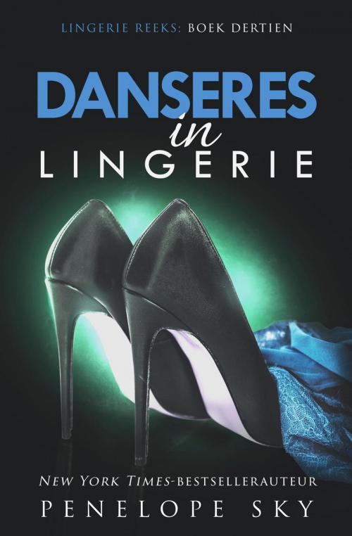 Cover of the book Danseres in lingerie by Penelope Sky, Penelope Sky