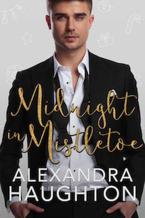 Cover of the book Midnight in Mistletoe by Alexandra Haughton, Alexandra Haughton