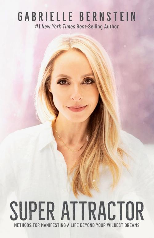 Cover of the book Super Attractor by Gabrielle Bernstein, Hay House