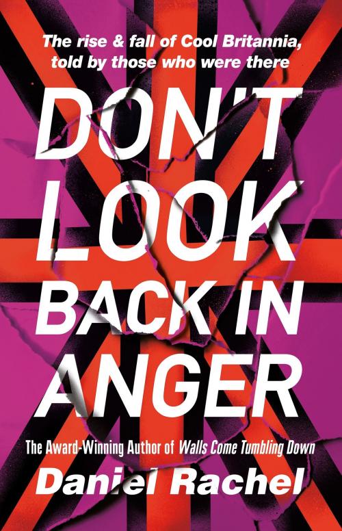 Cover of the book Don't Look Back In Anger by Daniel Rachel, Orion Publishing Group