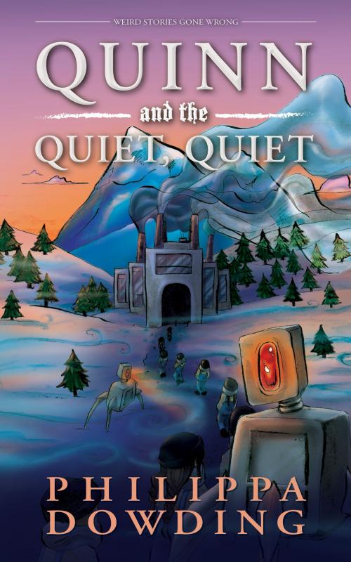 Cover of the book Quinn and the Quiet, Quiet by Philippa Dowding, Dundurn