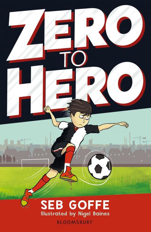 Cover of the book Zero to Hero by Seb Goffe, Bloomsbury Publishing