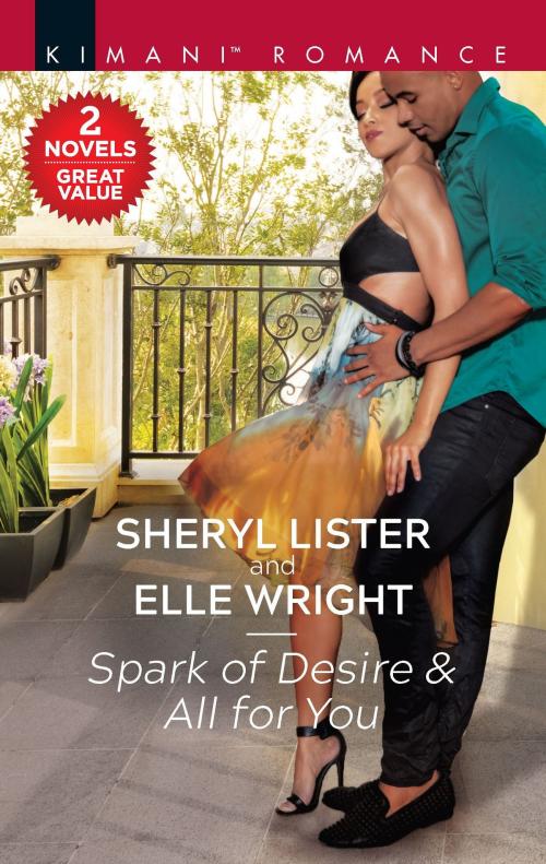 Cover of the book Spark of Desire & All for You by Sheryl Lister, Elle Wright, Harlequin