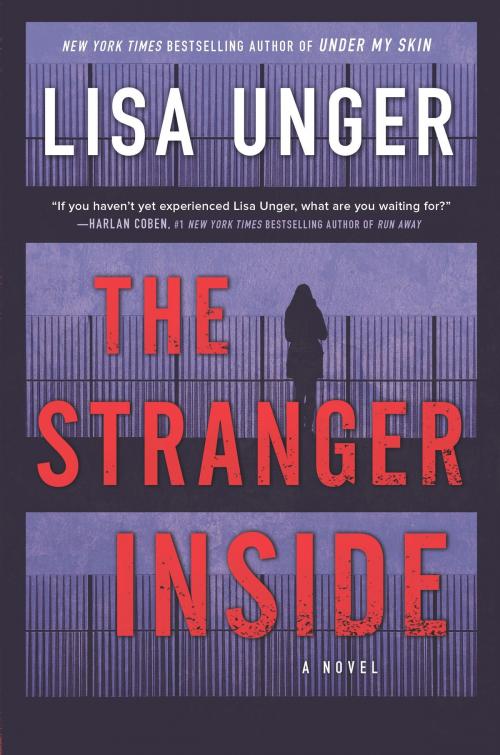 Cover of the book The Stranger Inside by Lisa Unger, Park Row Books