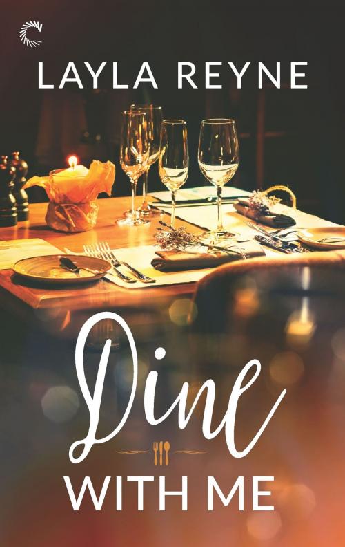 Cover of the book Dine With Me by Layla Reyne, Carina Press