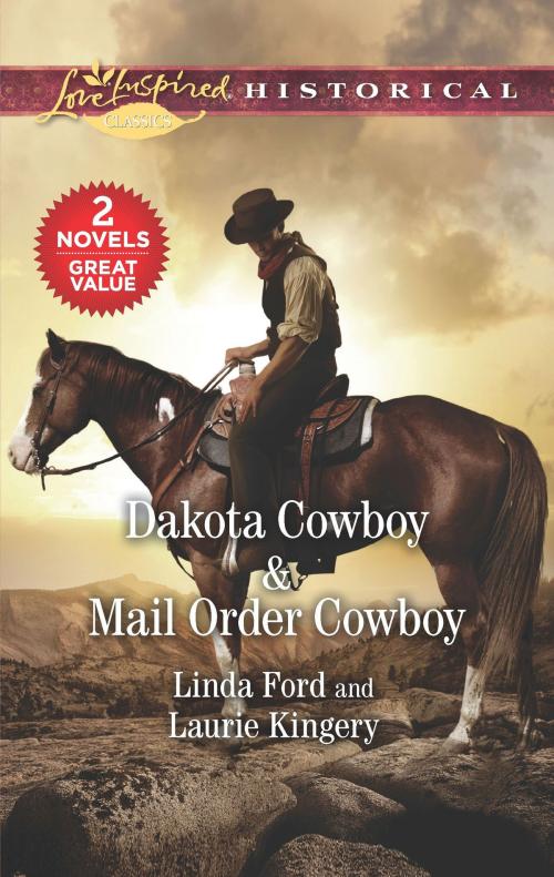 Cover of the book Dakota Cowboy & Mail Order Cowboy by Linda Ford, Laurie Kingery, Harlequin