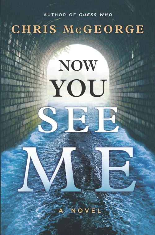 Cover of the book Now You See Me by Chris McGeorge, Hanover Square Press