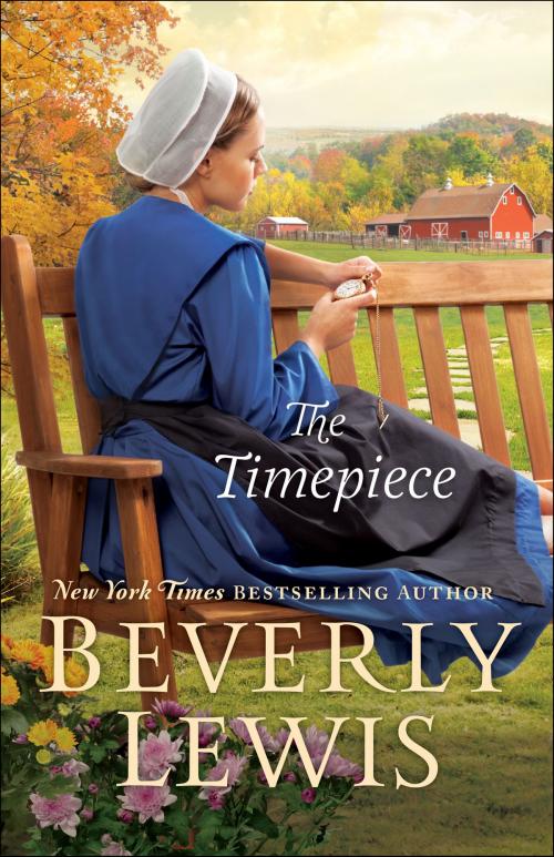 Cover of the book The Timepiece by Beverly Lewis, Baker Publishing Group