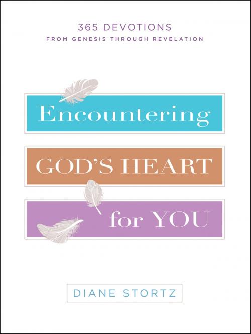 Cover of the book Encountering God's Heart for You by Diane Stortz, Baker Publishing Group