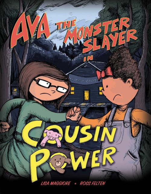 Cover of the book Ava the Monster Slayer: Cousin Power by Lisa Maggiore, Sky Pony
