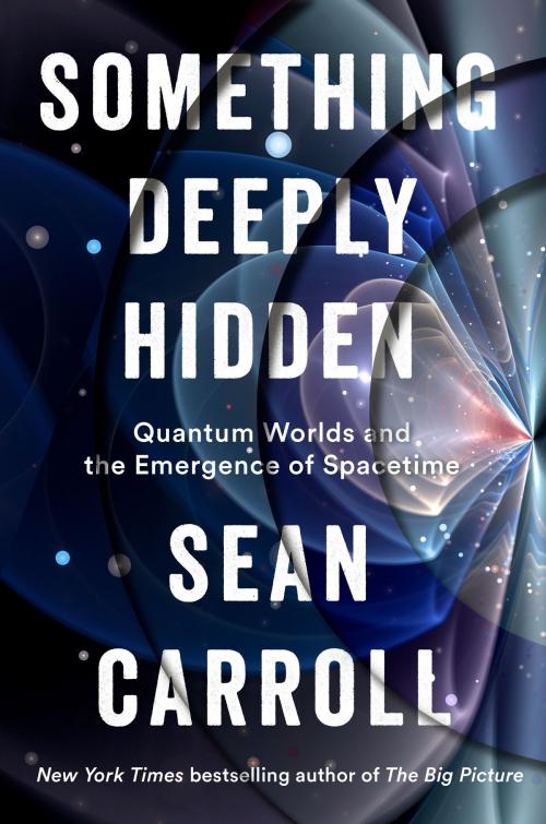 Cover of the book Something Deeply Hidden by Sean Carroll, Penguin Publishing Group
