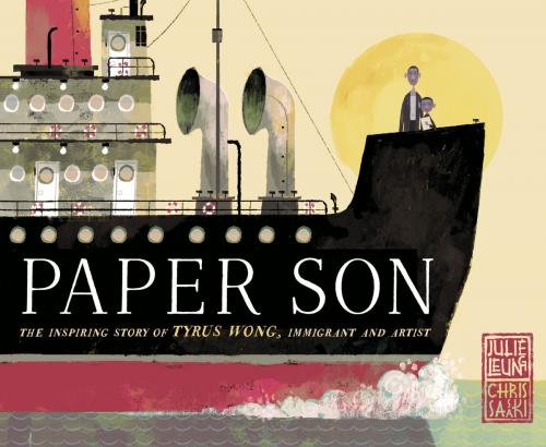 Cover of the book Paper Son: The Inspiring Story of Tyrus Wong, Immigrant and Artist by Julie Leung, Random House Children's Books