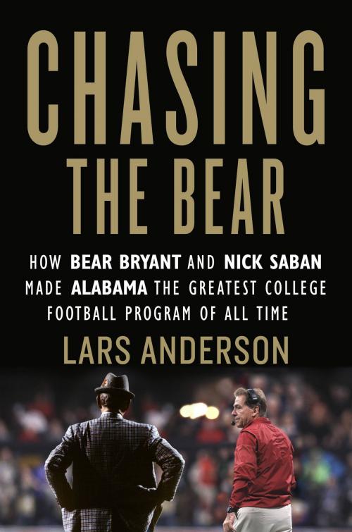 Cover of the book Chasing the Bear by Lars Anderson, Grand Central Publishing