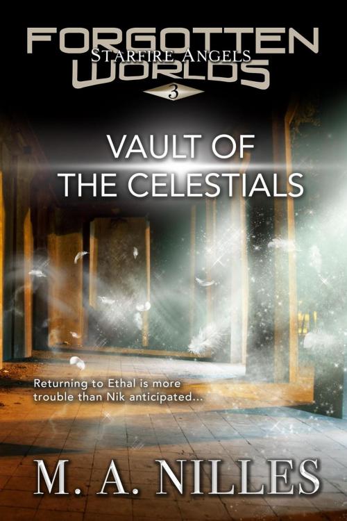 Cover of the book Vault of the Celestials by M. A. Nilles, Melanie Nilles, Prairie Star Publishing
