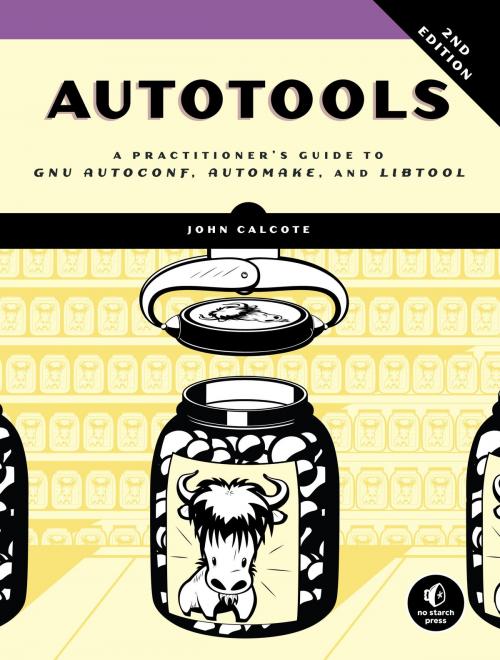 Cover of the book Autotools, 2nd Edition by John Calcote, No Starch Press