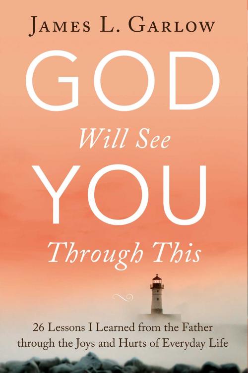 Cover of the book God Will See You Through This by James L. Garlow, Salem Books