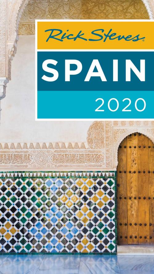 Cover of the book Rick Steves Spain 2020 by Rick Steves, Avalon Publishing