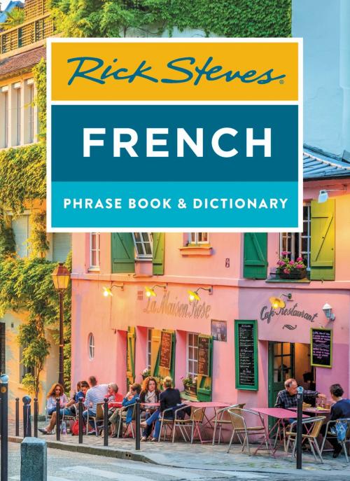 Cover of the book Rick Steves French Phrase Book & Dictionary by Rick Steves, Avalon Publishing