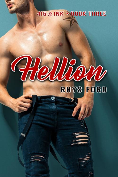 Cover of the book Hellion by Rhys Ford, Dreamspinner Press