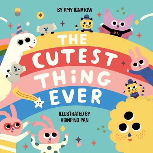 Cover of the book The Cutest Thing Ever by Amy Ignatow, ABRAMS