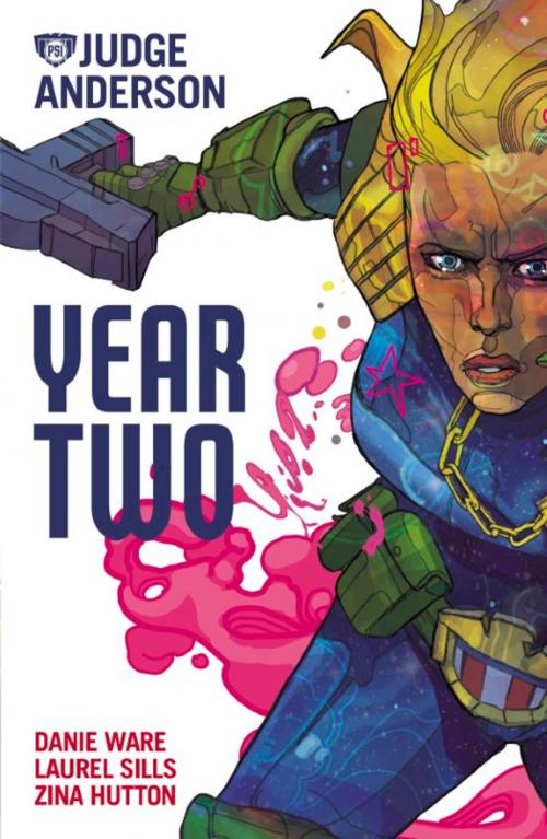 Cover of the book Judge Anderson: Year Two by Danie Ware, Laurel Sills, Zina Hutton, Rebellion Publishing Ltd