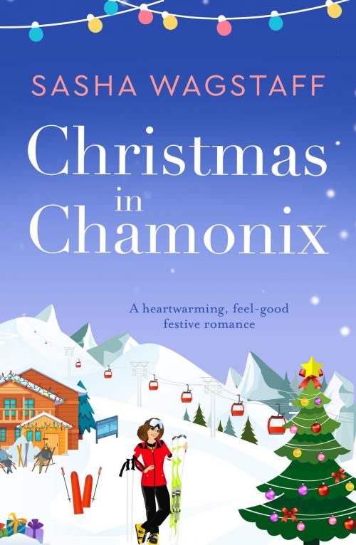 Cover of the book Christmas in Chamonix by Sasha Wagstaff, Canelo