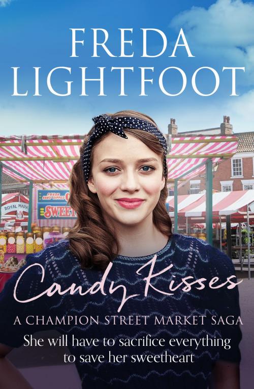 Cover of the book Candy Kisses by Freda Lightfoot, Canelo