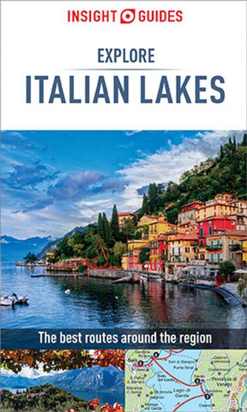 Cover of the book Insight Guides Explore Italian Lakes (Travel Guide eBook) by Insight Guides, Apa Publications