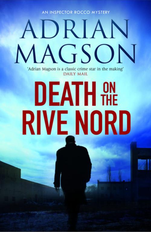 Cover of the book Death On the Rive Nord by Adrian Magson, The Dome Press