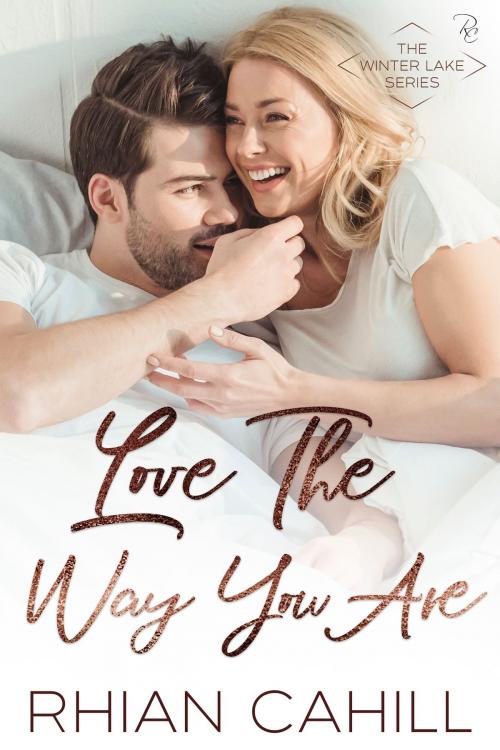 Cover of the book Love The Way You Are by Rhian Cahill, Rhian Cahill