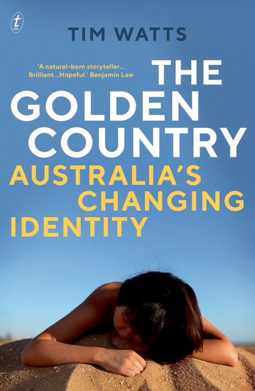 Cover of the book The Golden Country by Tim Watts, The Text Publishing Company