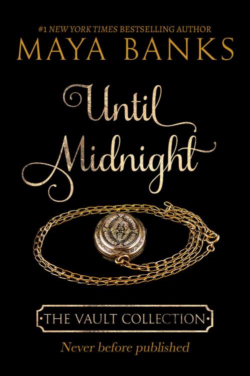 Cover of the book Until Midnight by Maya Banks, Maya Banks