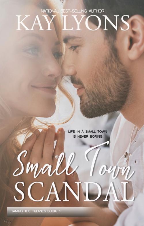 Cover of the book Small Town Scandal by Kay Lyons, Kindred Spirits Publishing