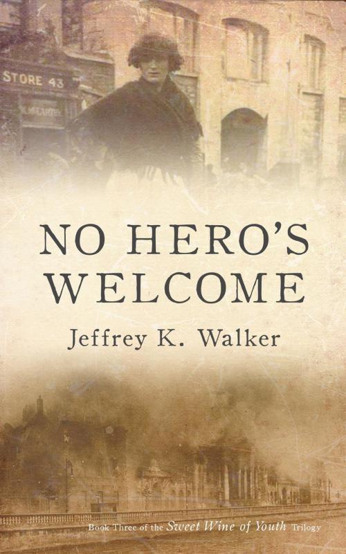 Cover of the book No Hero's Welcome by Jeffrey K. Walker, Jeffrey K. Walker