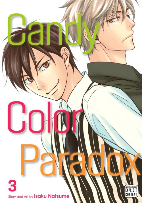 Cover of the book Candy Color Paradox, Vol. 3 (Yaoi Manga) by Isaku Natsume, VIZ Media