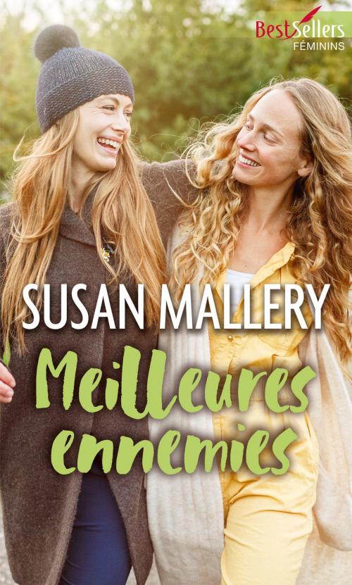 Cover of the book Meilleures ennemies by Susan Mallery, Harlequin