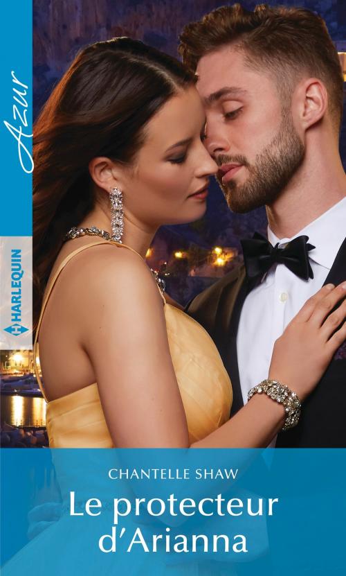Cover of the book Le protecteur d'Arianna by Chantelle Shaw, Harlequin