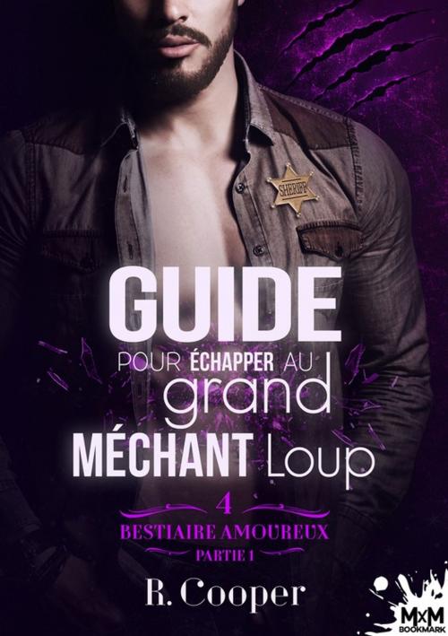 Cover of the book Guide pour échapper au grand méchant loup - Partie 1 by R. Cooper, MxM Bookmark