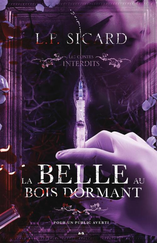 Cover of the book Les contes interdits - La belle au bois dormant by LP Sicard, Éditions AdA