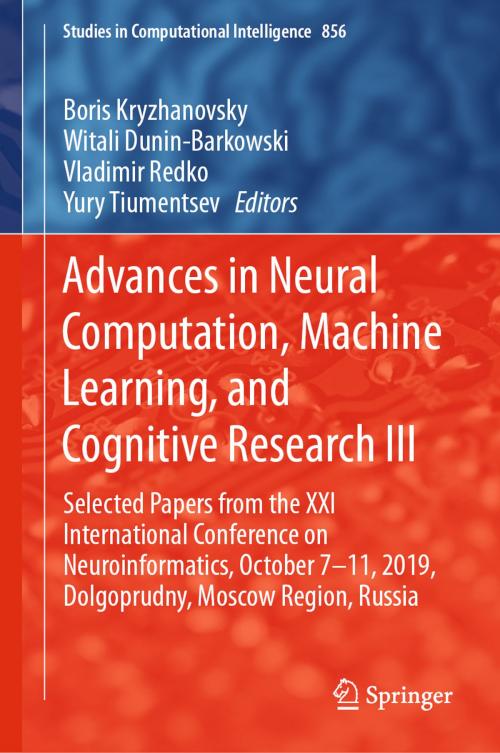 Cover of the book Advances in Neural Computation, Machine Learning, and Cognitive Research III by , Springer International Publishing