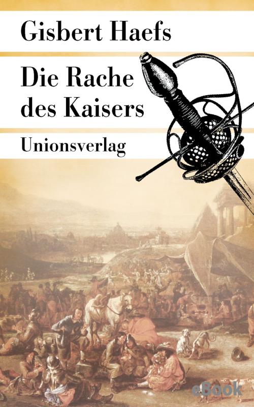 Cover of the book Die Rache des Kaisers by Gisbert Haefs, Unionsverlag