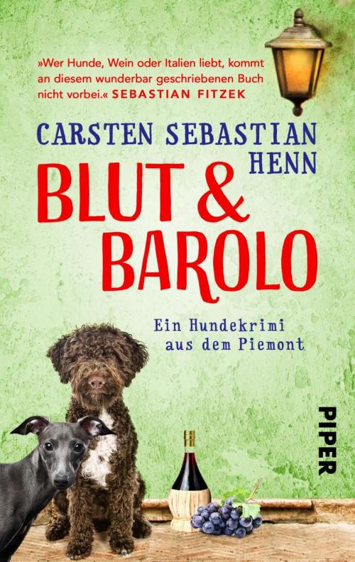 Cover of the book Blut & Barolo by Carsten Sebastian Henn, Piper ebooks