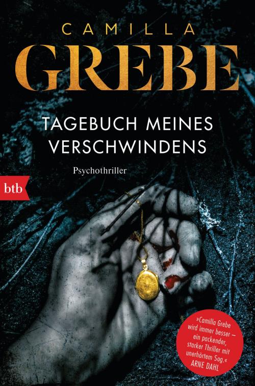 Cover of the book Tagebuch meines Verschwindens by Camilla Grebe, btb Verlag