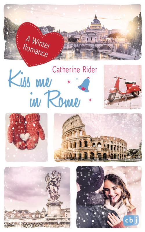 Cover of the book Kiss me in Rome by Catherine Rider, cbj