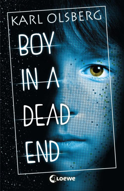 Cover of the book Boy in a Dead End by Karl Olsberg, Loewe Verlag